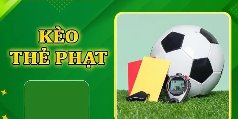 Hướng Dẫn Cách Soi Kèo Thẻ Phạt Chính Xác Cho Anh Em