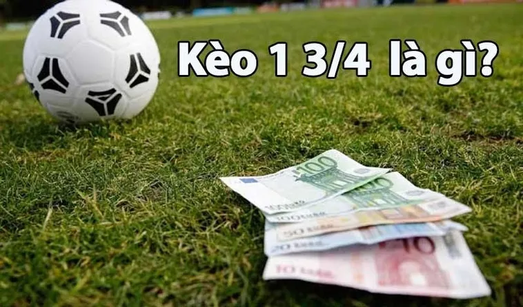 Hướng Dẫn Cách Chơi Kèo Chấp 1.75 Luôn Giành Được Chiến Thắng