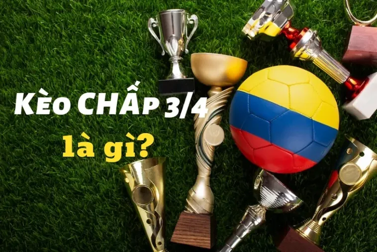 Bí Kíp Chinh Phục Kèo Chấp 0.75 Đảm Bảo Ăn Đủ Tiền Cho Mọi Tay Chơi